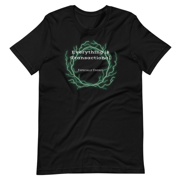 Transactional Energy - Unisex T-Shirt